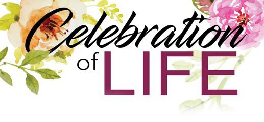 Celebration of Life Celebration of Life