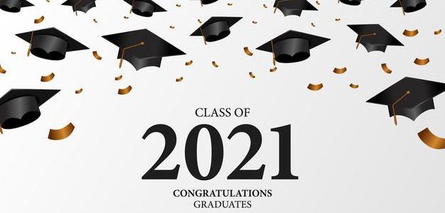 Class of 2021 Graduation Ceremony June 25th at 6:00